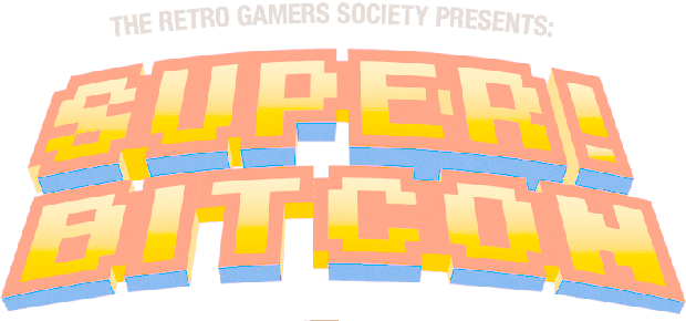 Retro Gamers Society Presents: Super! BitCon